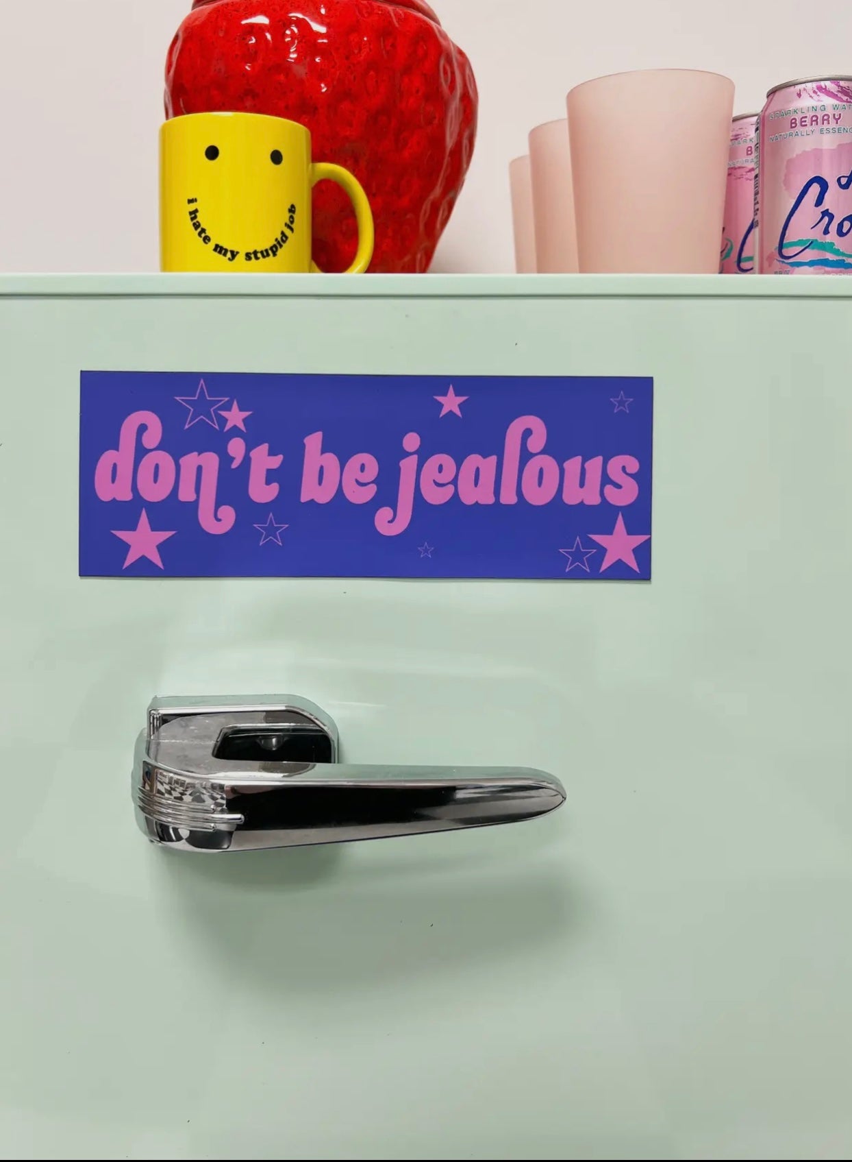 Don’t Be jealous Magnet