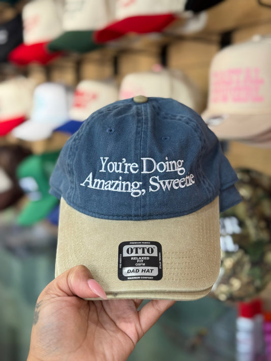 You're Doing Amazing, Sweetie Dad Hat